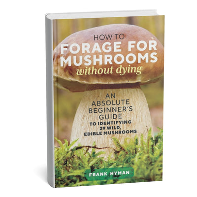 A book titled "How to Forage for Mushrooms without Dying" by Frank Hyman, shown standing upright against a plain white background. The cover features a close-up mushroom photo with white and green text.